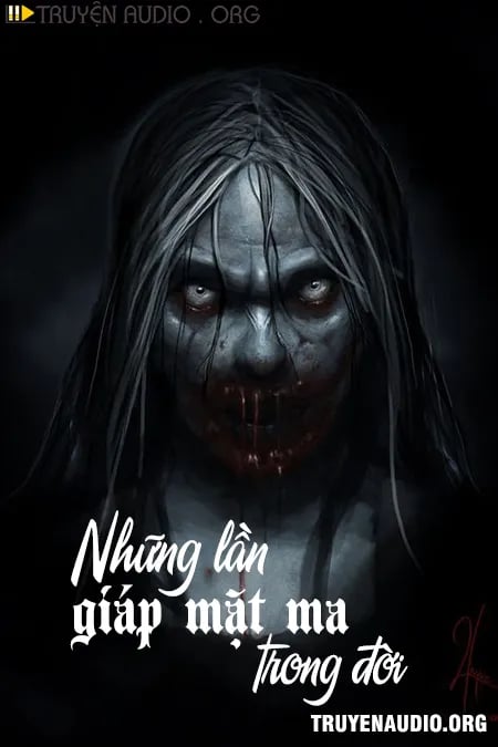 Những Lần Giáp Mặt Ma Trong Đời