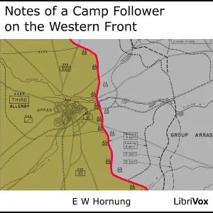 Notes of a Camp Follower on the Western Front