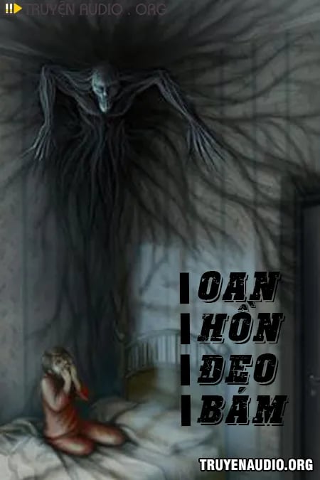Oan Hồn Đeo Bám Kinh Dị