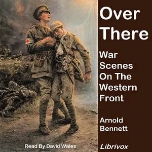 Over There: War Scenes On The Western Front