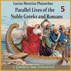 Parallel Lives of the Noble Greeks and Romans, Vol 5