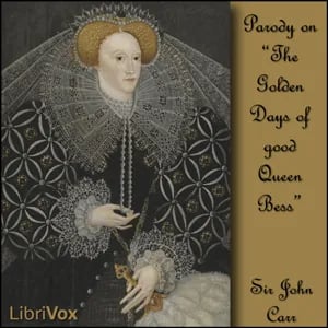 Golden Days of Good Queen Bess
