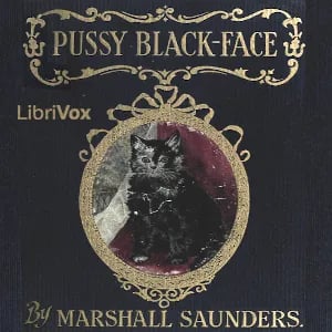Pussy Black-Face: The Story of a Kitten and Her Friends