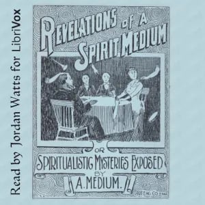Revelations of a Spirit Medium