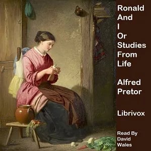 Ronald And I; Or Studies From Life