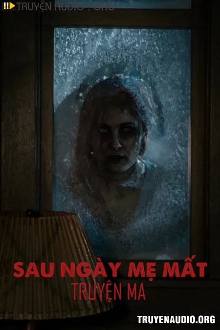 Sau Ngày Mẹ Mất