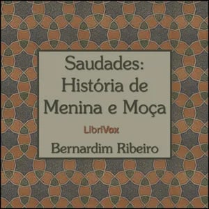 Saudades: Historia de Menina e Moça