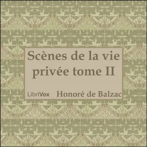 Comédie Humaine: 02 - Scènes de la vie privée tome 2  (3-9-42)