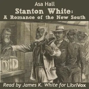 Stanton White: A Romance of the New South