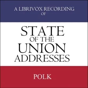 State of the Union Addresses by United States Presidents (1845 - 1848)