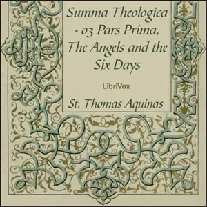 Summa Theologica - 03 Pars Prima, Angels and the Six Days