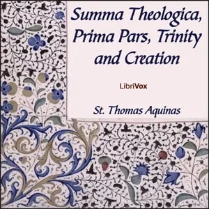 Summa Theologica - 02 Pars Prima, Trinity and Creation