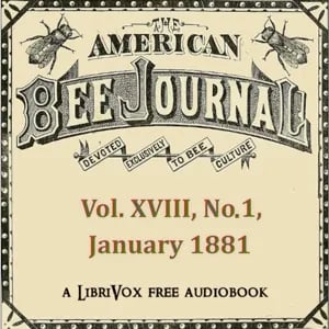 The American Bee Journal, Vol. XVII, No. 1, January 5, 1881