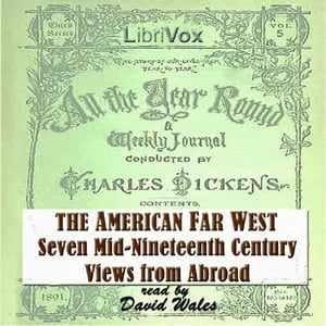 The American Far West:  Seven Mid-Nineteenth Century Views From Abroad