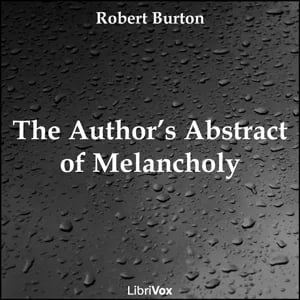 The Author's Abstract of Melancholy