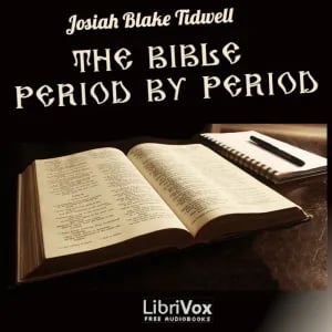 The Bible Period by Period
