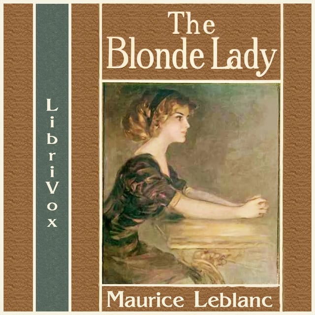 The Blonde Lady, being a record of the duel of wits between Arsène Lupin and the English detective