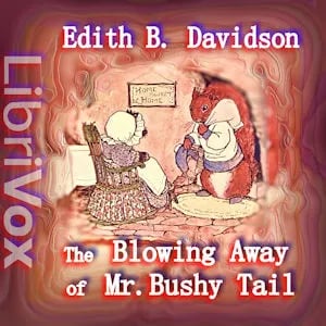 The Blowing Away of Mr. Bushy Tail