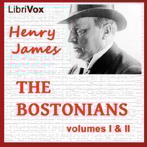 The Bostonians, Vol. 1 & 2