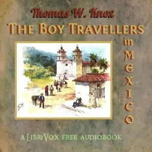 The Boy Travellers in Mexico