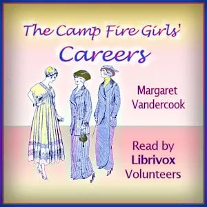 The Camp Fire Girls' Careers