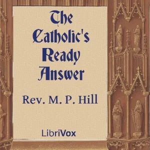 The Catholic's Ready Answer