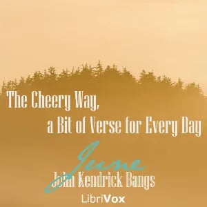 The Cheery Way, a Bit of Verse for Every Day - June