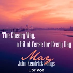 The Cheery Way, a Bit of Verse for Every Day - May