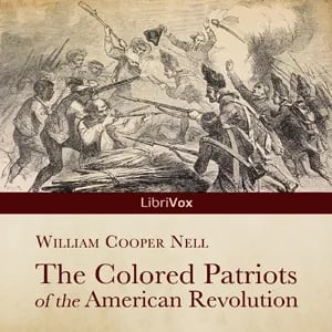 The Colored Patriots of the American Revolution