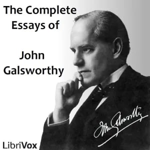 The Complete Essays of John Galsworthy