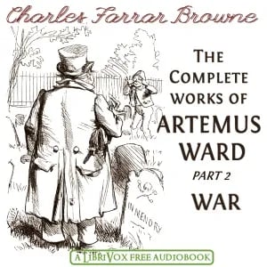 The Complete Works of Artemus Ward Part 2, War