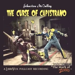 The Curse of Capistrano (Dramatic Reading)