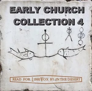 The Early Church Collection Volume 4