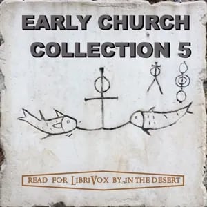 The Early Church Collection, Volume 5