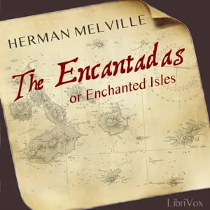 The Encantadas or Enchanted Isles