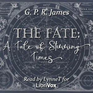 The Fate: A Tale of Stirring Times