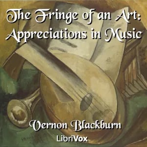 The Fringe of an Art: Appreciations in Music