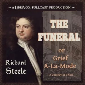 The Funeral: or Grief A-La-Mode