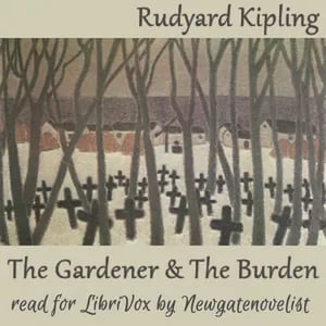 The Gardener and The Burden