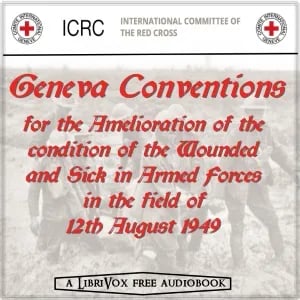 The Geneva Conventions of 12 August 1949