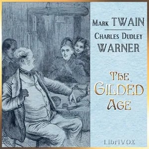The Gilded Age, A Tale of Today (version 2)