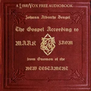 The Gospel According to Mark, from Gnomon of the New Testament