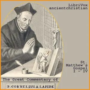 The Great Commentary of Cornelius à Lapide (St. Matthew's Gospel Chaps I - IV)