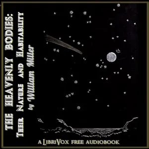 The Heavenly Bodies: Their Nature and Habitability