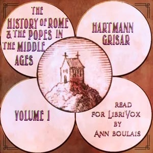 The History of Rome and the Popes in the Middle Ages, Volume 1
