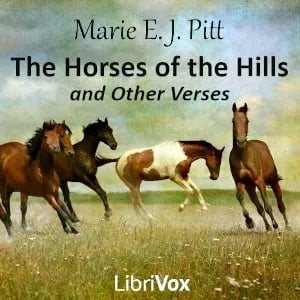 The Horses of the Hills and other Verses