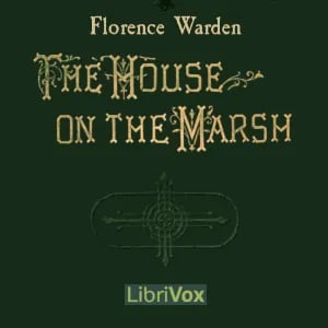 The House on the Marsh: A Romance
