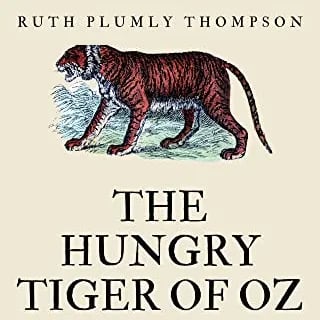 The Hungry Tiger of Oz