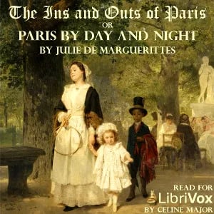 The Ins and Outs of Paris or Paris by Day and Night