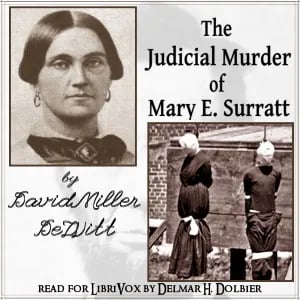 The Judicial Murder of Mary E. Surratt